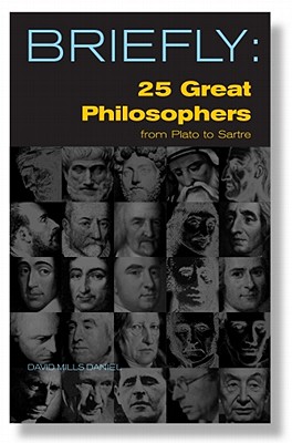 25 Great Philosophers from Plato to Sartre - Daniel, David Mills