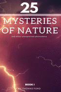 25 mysteries of nature and other unexplained phenomena