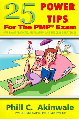 25 Power Tips for the PMP Exam - Akinwale, Pmp Phill C