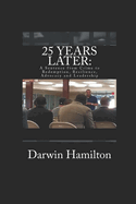 25 Years Later: A Sentence from Crime to Redemption, Resilience, Advocacy and Leadership