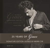 25 Years of Grace: An Anniversary Tribute to Jeff Buckley's Classic Album, Signature Edition