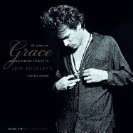 25 Years of Grace: An Anniversary Tribute to Jeff Buckley's Classic Album