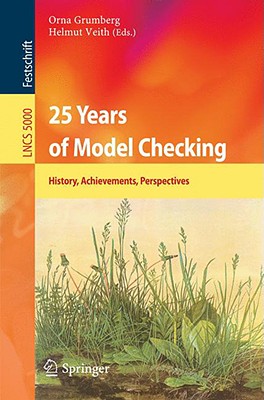 25 Years of Model Checking: History, Achievements, Perspectives - Grumberg, Orna (Editor), and Veith, Helmut (Editor)