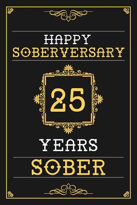 25 Years Sober Journal: Lined Journal / Notebook / Diary - Happy 25th ...