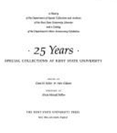 25 Years: Special Collections at Kent State University - Keller, Dean H (Editor), and Gildzen, Alex (Editor)