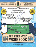 250 Sight Word Storybook, Pogo's Big Adventure (Level 1) Bilingual English/French Anglais/Franais: Write Over 200 Fry Sight Words in English and French while you Read a Fun Story! 8.5"x11" (Index Included)