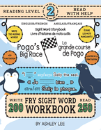 250 Sight Word Storybook, Pogo's Big Race (Level 2) Bilingual English/French Anglais/Franais: Write Over 200 Fry Sight Words in English and French while you Read a Fun Story! 8.5"x11" (Index And Answer Key Included)