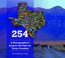 254: A Photographer's Journey Through Every Texas County