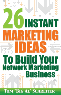 26 Instant Marketing Ideas to Build Your Network Marketing Business