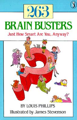 263 Brain Busters: Just How Smart Are You, Anyway? - Phillips, Louis