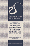 27. Kongre? Der Deutschen Gesellschaft F?r Soziologie. Gesellschaften Im Umbruch: Sektionen Und Arbeitsgruppen