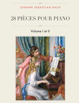 28 Pieces Pour Piano: Volume I Et II - Bach, Johann Sebastian, and Farkas, I J (Editor)