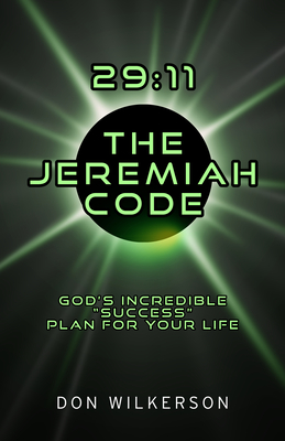 29:11 the Jeremiah Code: Gods Incredible Success Plan for Your Life - Wilkerson, Don