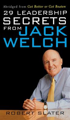 29 Leadership Secrets from Jack Welch - Slater, P Ed