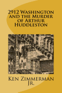 2912 Washington and the Murder of Arthur Huddleston