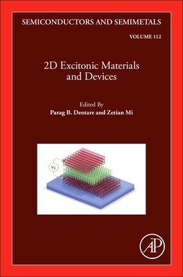 2D Excitonic Materials and Devices: Volume 112 - Deotare, Parag B, and Mi, Zetian