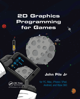 2D Graphics Programming for Games - Pile Jr., John