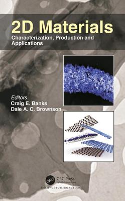 2D Materials: Characterization, Production and Applications - Banks, Craig E. (Editor), and Brownson, Dale A. C. (Editor)