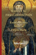 2ed Mar?a y su Inmaculada Concepci?n: Estudio B?blico Sobre la Virgen Mar?a