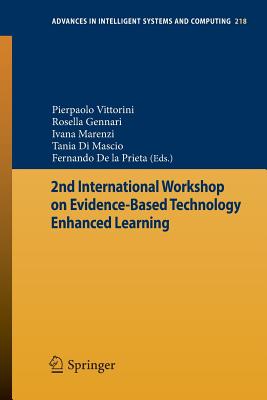 2nd International Workshop on Evidence-Based Technology Enhanced Learning - Vittorini, Pierpaolo (Editor), and Gennari, Rosella (Editor), and Marenzi, Ivana (Editor)