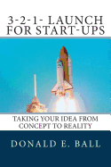 3-2-1-Launch For Start-Ups: Taking your Idea from Concept to Reality