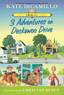 3 Adventures on Deckawoo Drive: 3 Books in 1