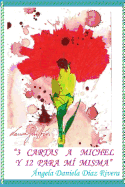 3 Cartas a Michel y 12 Para Mi Misma