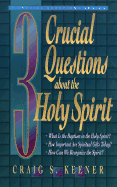 3 Crucial Questions about the Holy Spirit