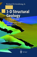 3-D Structural Geology: A Practical Guide to Surface and Subsurface Map Interpretation