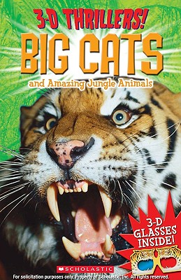 3-D Thrillers: Big Cats and Ferocious Jungle Animals - Arcturus Publishing, and Hilton, Samantha