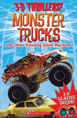 3-D Thrillers!: Monster Trucks and Other Amazing Speed Machines - Harrison, Paul, Dr.