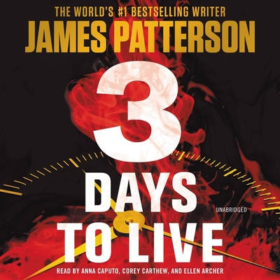 3 Days to Live - Patterson, James, and Swierczynski, Duane (Contributions by), and Schweigart, Bill (Contributions by)