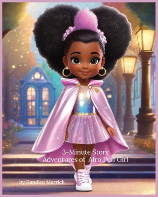 3-Minute Story Adventures of Afro Puff Girl - Merrick, Kandice