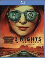 3 Nights in the Desert [Blu-ray]
