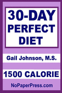 30-Day Perfect Diet - 1500 Calorie