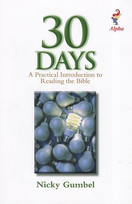 30 Days: A Practical Introduction to Reading the Bible - Gumbel, Nicky
