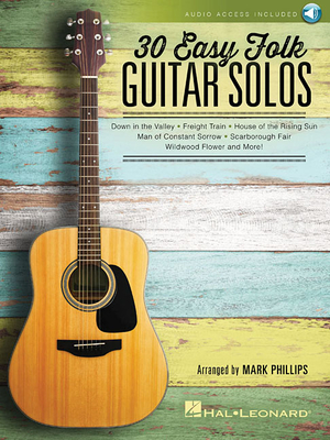 30 Easy Folk Guitar Solos - Hal Leonard Corp, and Phillips, Mark, Dr.