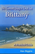 30 Great Days Out in Brittany