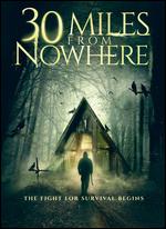 30 Miles from Nowhere - Caitlin Koller