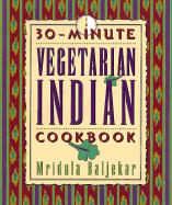 30 Minute Vegetarian Cookbook: Master Ethnic Dishes in 30 Minutes or Less!