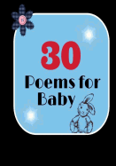 30 Poems for Baby: Heartfelt Poems Specifally for Babies