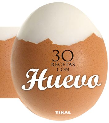 30 Recetas Con Huevo - Susaeta Publishing Inc