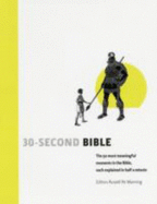 30 Second Bible: The 50 Most Meaningful Moments in the Bible, Each Explained in Half a Minute
