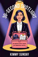 30-Second Spotlight: The Modern Actor's Toolkit for Commercial Success