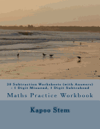 30 Subtraction Worksheets (with Answers) - 1 Digit Minuend, 1 Digit Subtrahend: Maths Practice Workbook