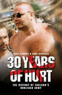 30 Years of Hurt: A History of England's Hooligan Army