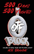 300 Days 300 Nights: Evolution of Drill Music And It's Dark Legacy