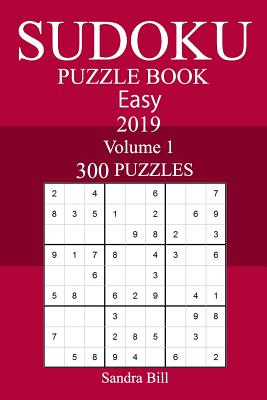 300 Easy Sudoku Puzzle Book 2019 - Bill, Sandra