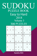 300 Easy to Hard Sudoku Puzzle Book 2018