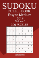 300 Easy to Medium Sudoku Puzzle Book 2019